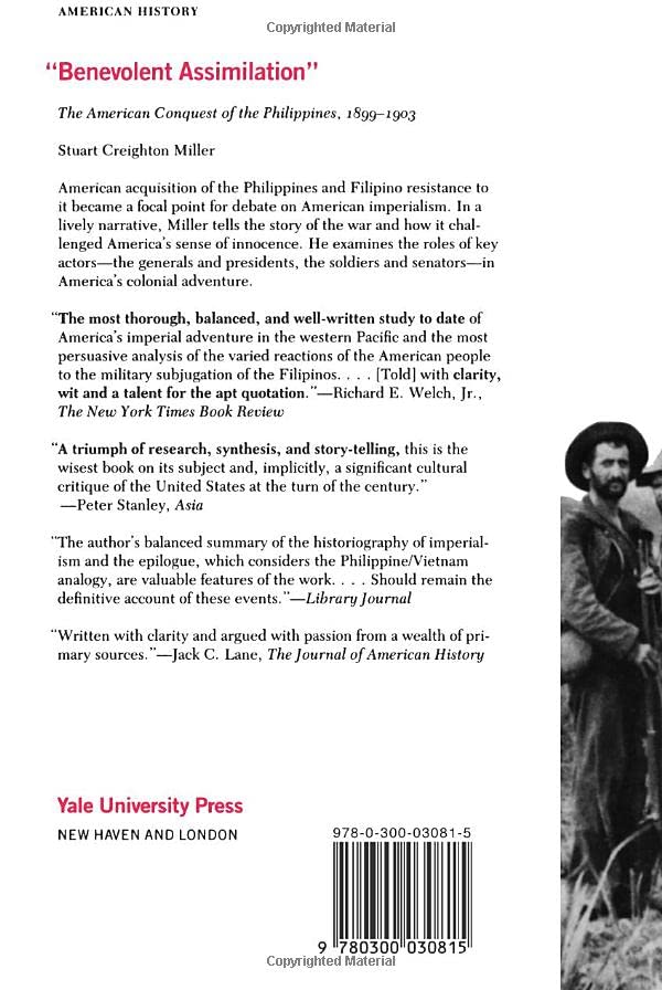 Benevolent Assimilation: The American Conquest of the Philippines, 18991903,Used