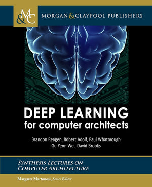 Deep Learning for Computer Architects (Synthesis Lectures on Computer Architecture),Used