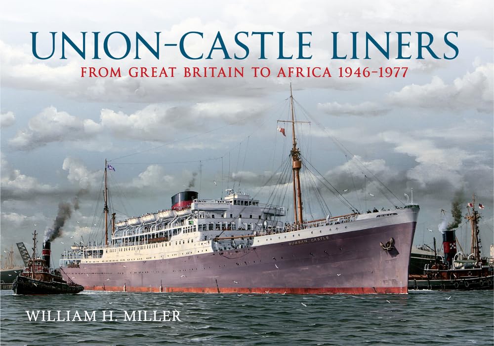 UNION CASTLE LINERS: Southampton to the South African Cape 19461977