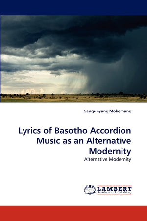 Lyrics of Basotho Accordion Music as an Alternative Modernity: Alternative Modernity,Used