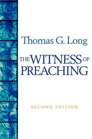 The Witness Of Preaching, Second Edition