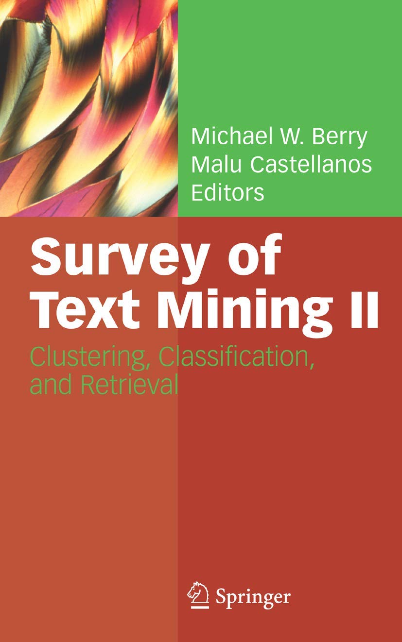Survey of Text Mining II: Clustering, Classification, and Retrieval,Used