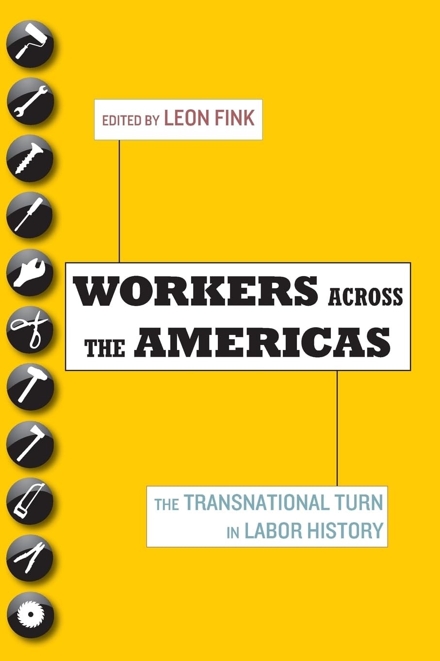 Workers Across The Americas: The Transnational Turn In Labor History