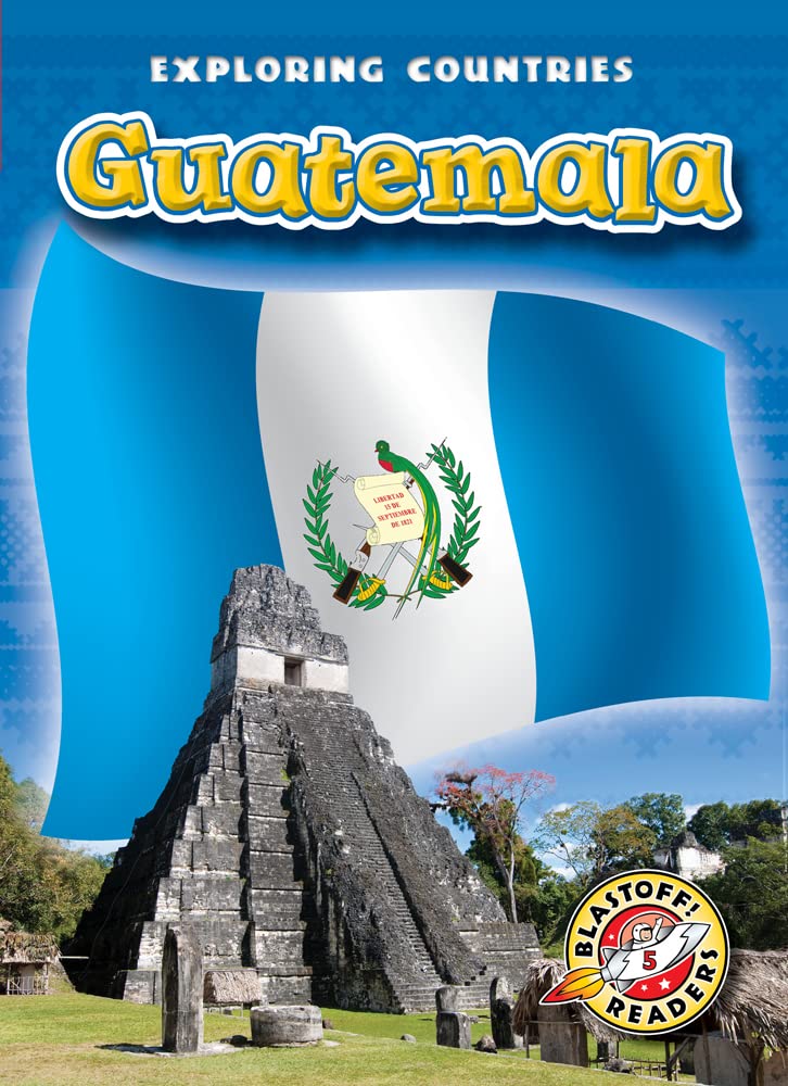 Guatemala (Blastoff! Readers: Exploring Countries),New