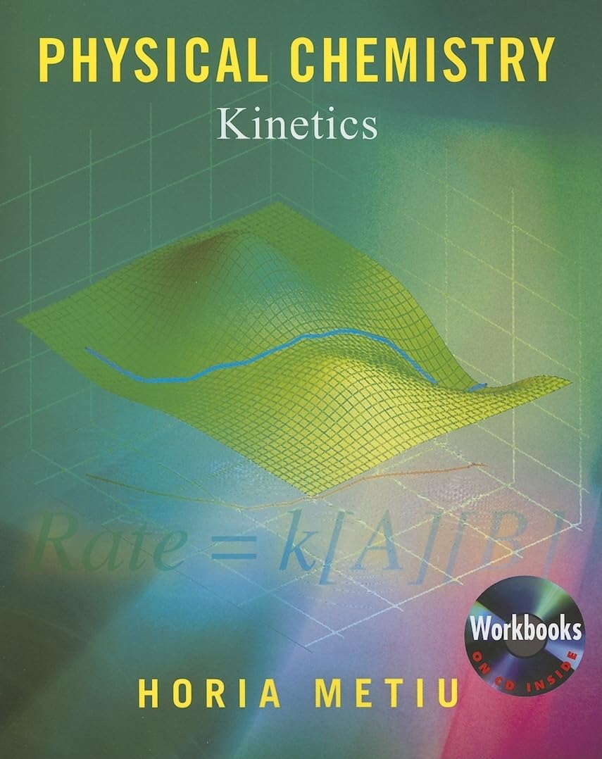 Physical Chemistry: Kinetics,Used