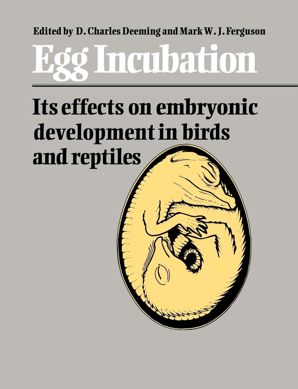 Egg Incubation: Its Effects on Embryonic Development in Birds and Reptiles,Used