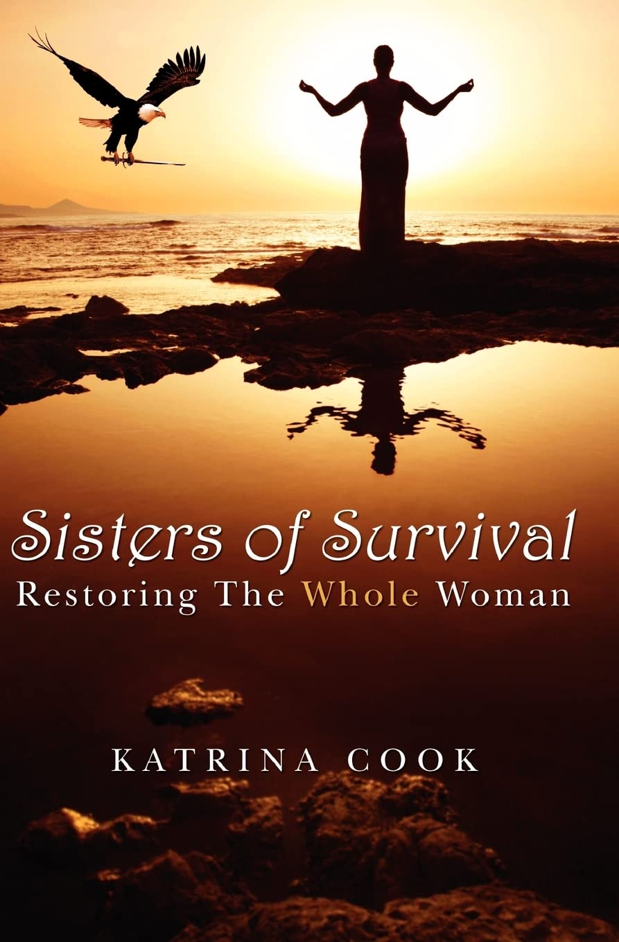 Sisters of Survival: Restoring the Whole Woman,Used