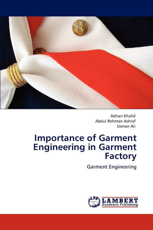 Importance of Garment Engineering in Garment Factory: Garment Engineering,Used