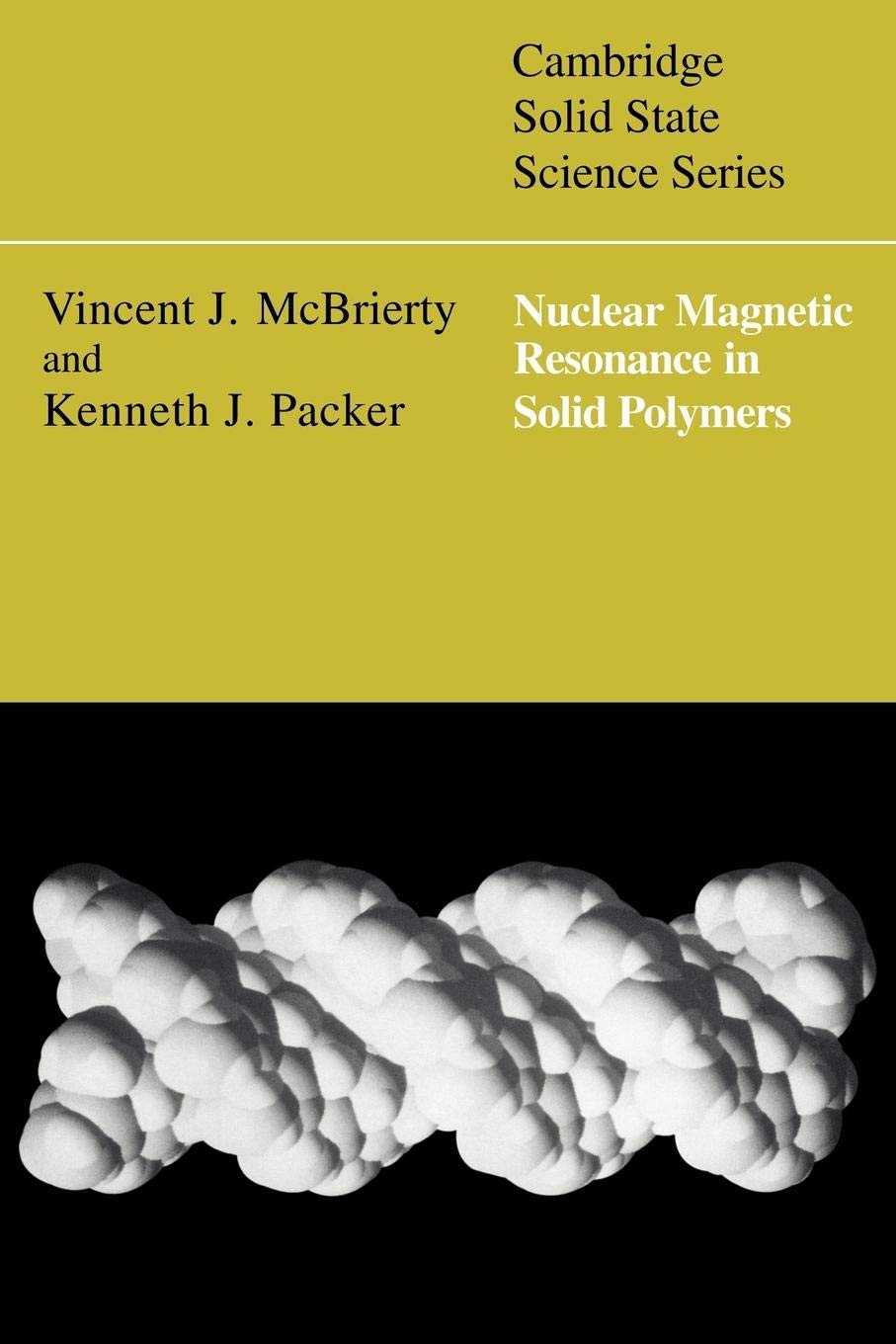 Nuclear Magnetic Resonance in Solid Polymers (Cambridge Solid State Science Series),Used