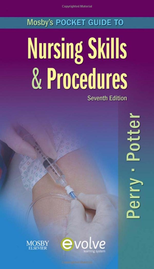 Mosbys Pocket Guide to Nursing Skills & Procedures (Nursing Pocket Guides)
