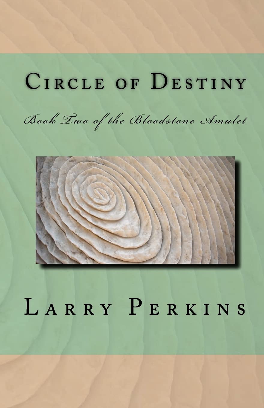 Circle Of Destiny: Book Ii Of The Bloodstone Amulet,New