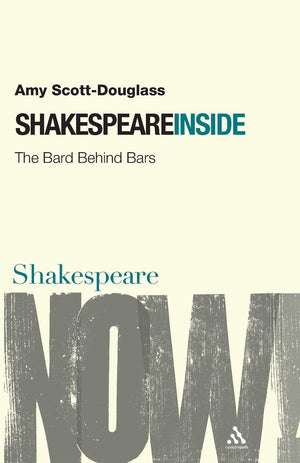 Shakespeare Inside: The Bard Behind Bars (Shakespeare Now!),Used