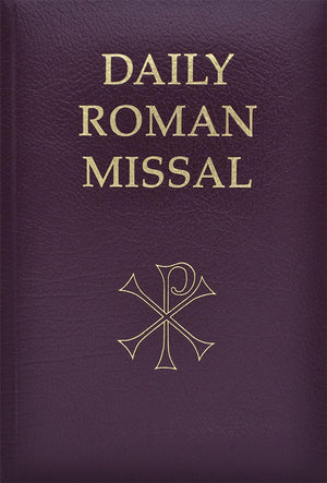 Daily Roman Missal: Complete With Readings In One Volume With Sunday And Weekday Masses ... And The Order Of Mass In Latin And E