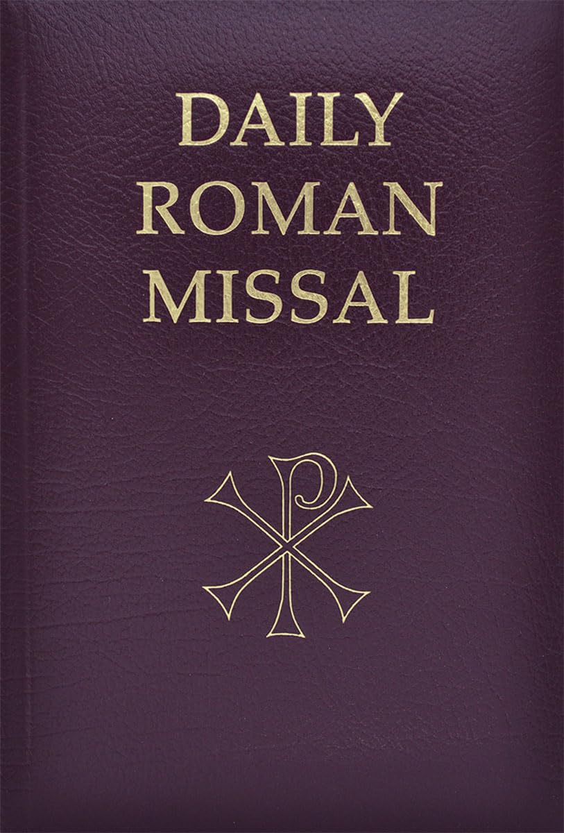 Daily Roman Missal: Complete With Readings In One Volume With Sunday And Weekday Masses ... And The Order Of Mass In Latin And E