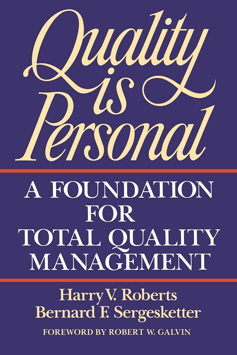 Quality Is Personal: A Foundation For Total Quality Management,New