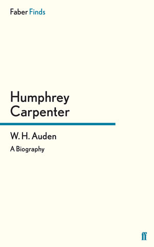 W. H. Auden: A Biography,Used