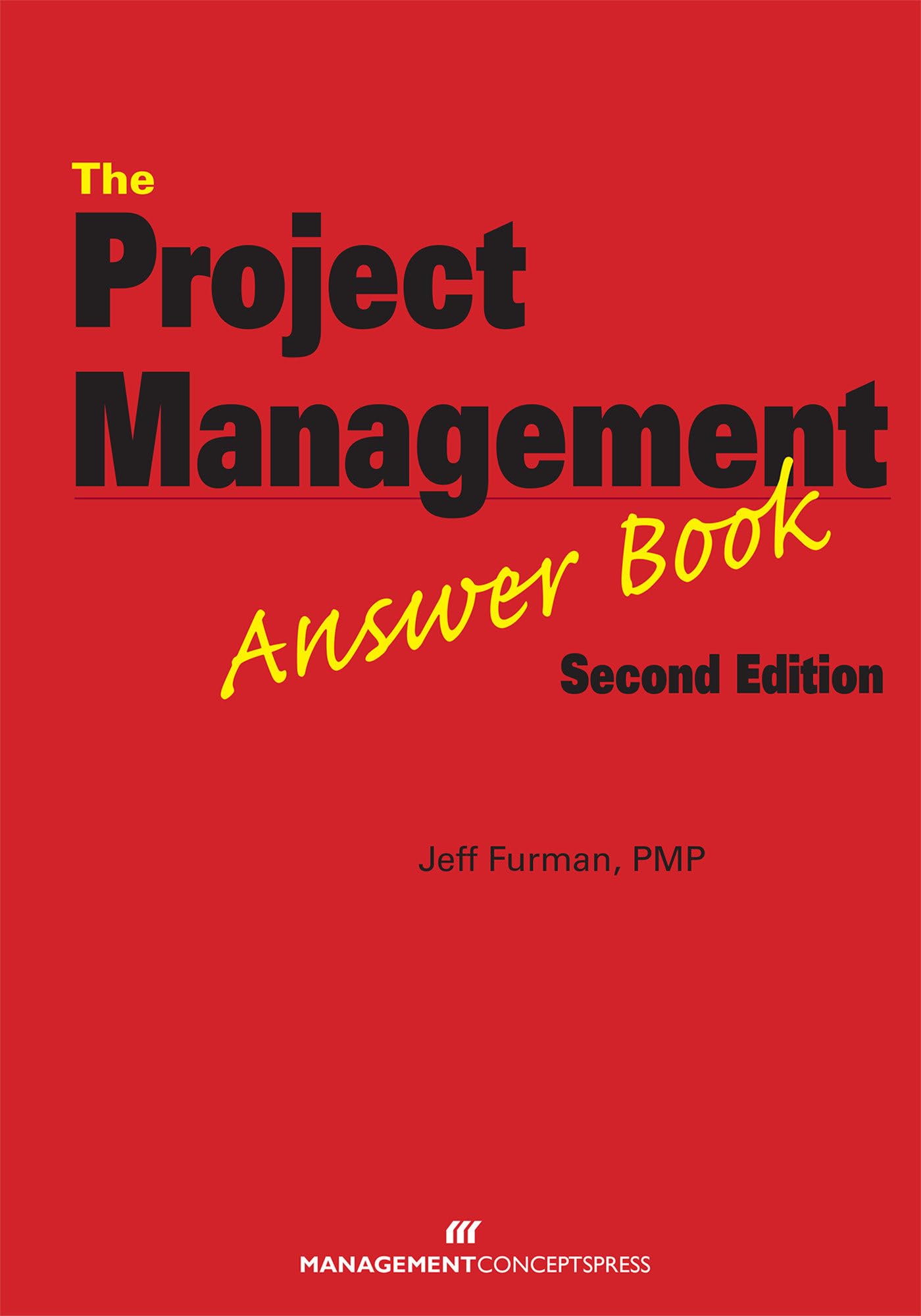The Project Management Answer Book,New