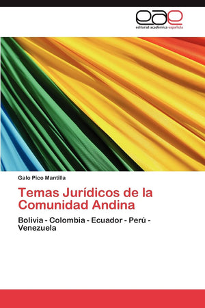 Temas Jurdicos de la Comunidad Andina: Bolivia  Colombia  Ecuador  Per  Venezuela (Spanish Edition),Used