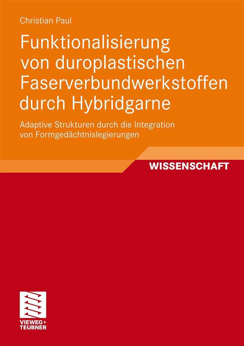 Funktionalisierung von duroplastischen Faserverbundwerkstoffen durch Hybridgarne: Adaptive Strukturen durch die Integration von ,Used