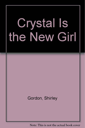 Crystal Is the New Girl,Used