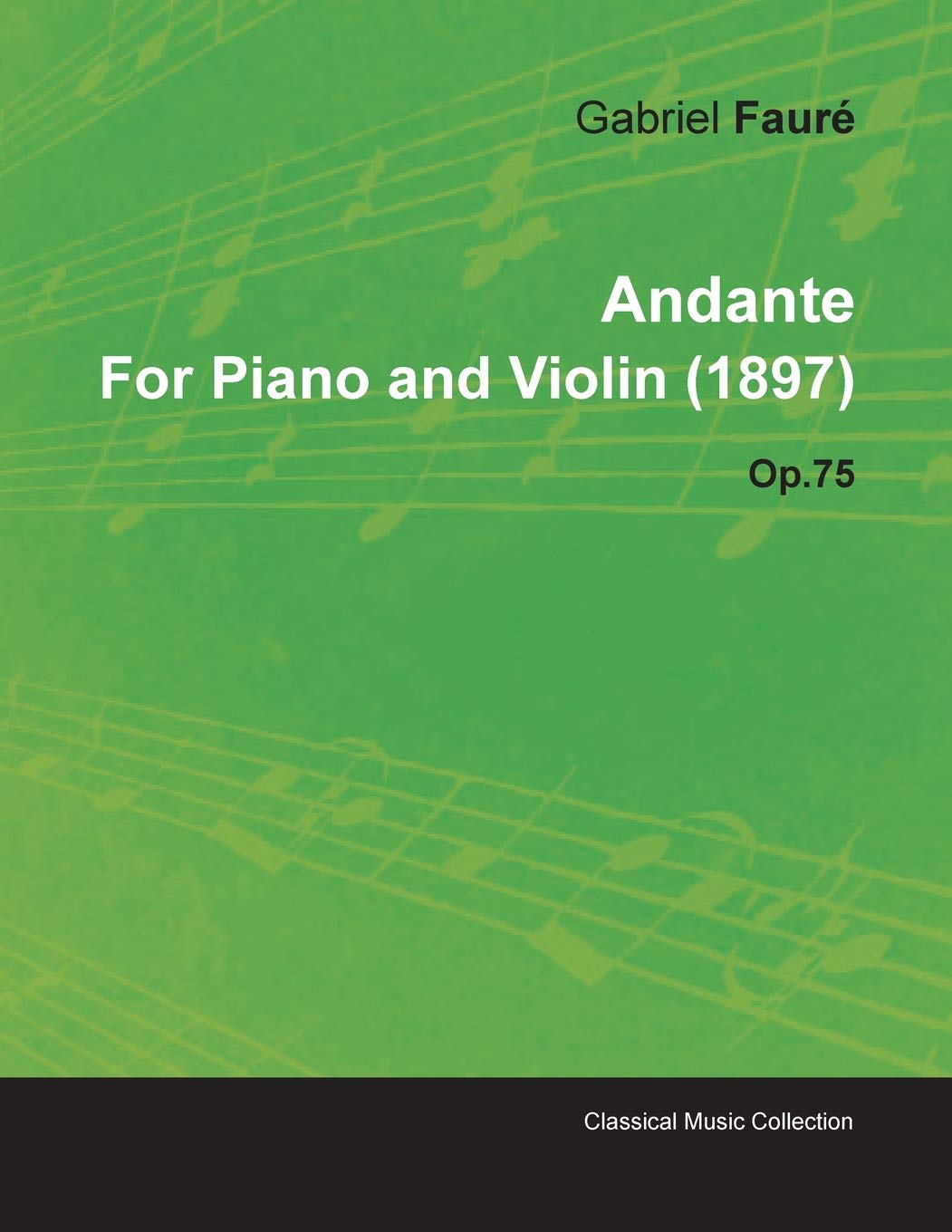 Andante By Gabriel Faur For Piano And Violin (1897) Op.75,Used