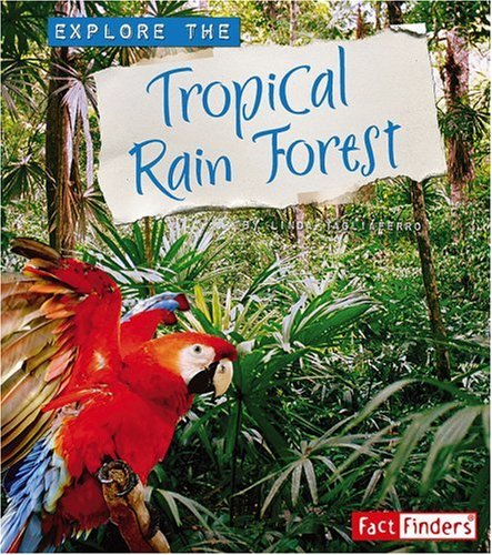 Explore the Tropical Rain Forest (Explore the Biomes),Used