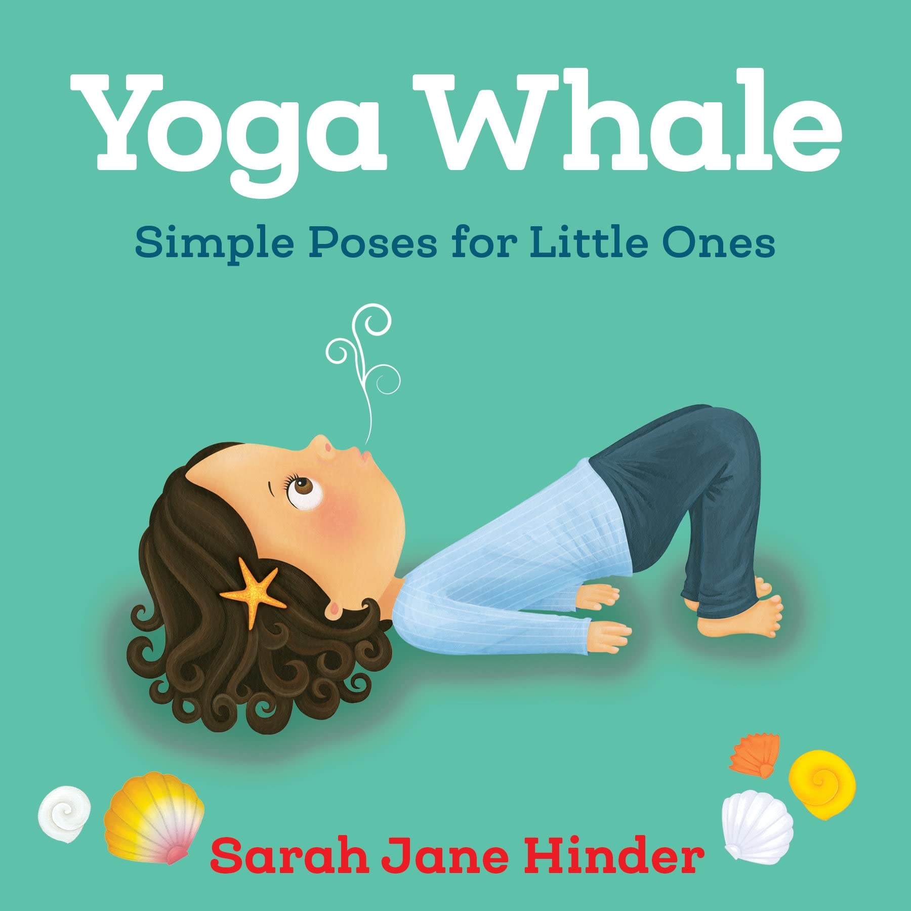 Yoga Whale: Simple Poses for Little Ones (Yoga Kids and Animal Friends Board Books),New