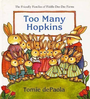 Too Many Hopkins (Friendly Families of Fiddledeedee Farms),Used