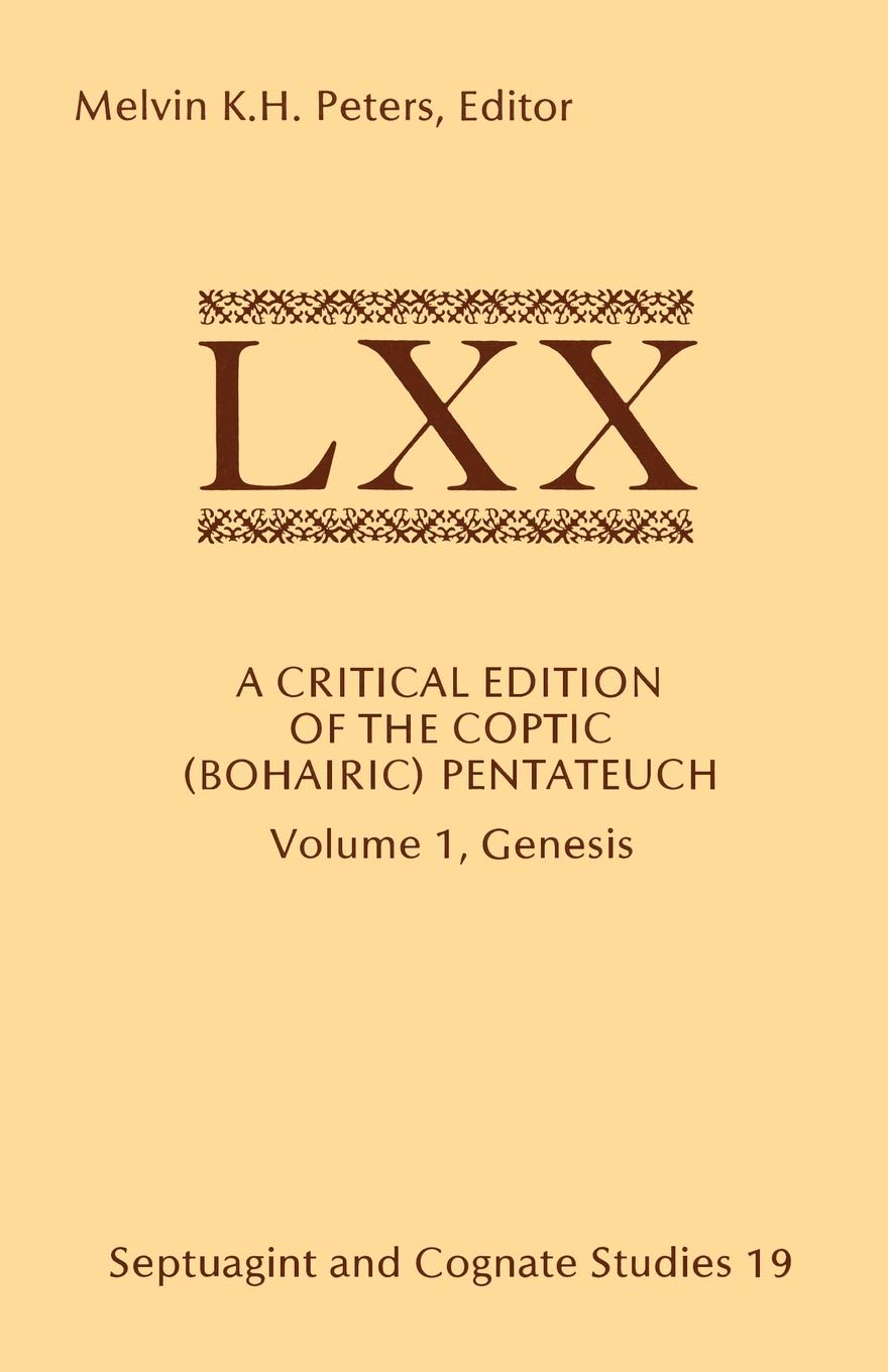 A Critical Edition of the Coptic (Bohairic) Pentateuch: Vol. 1, Genesis (Septuagint and Cognate Studies, No. 19)