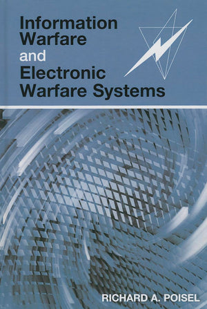 Information Warfare and Electronic Warfare Systems (Artech House Electronic Warfare Library),Used