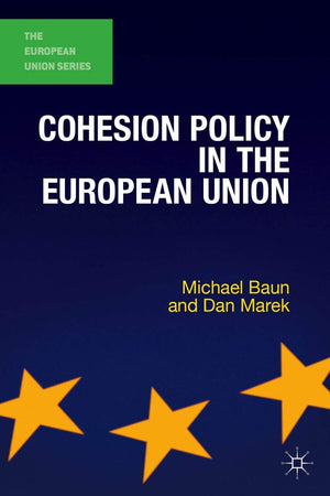Cohesion Policy in the European Union (The European Union Series, 81),Used