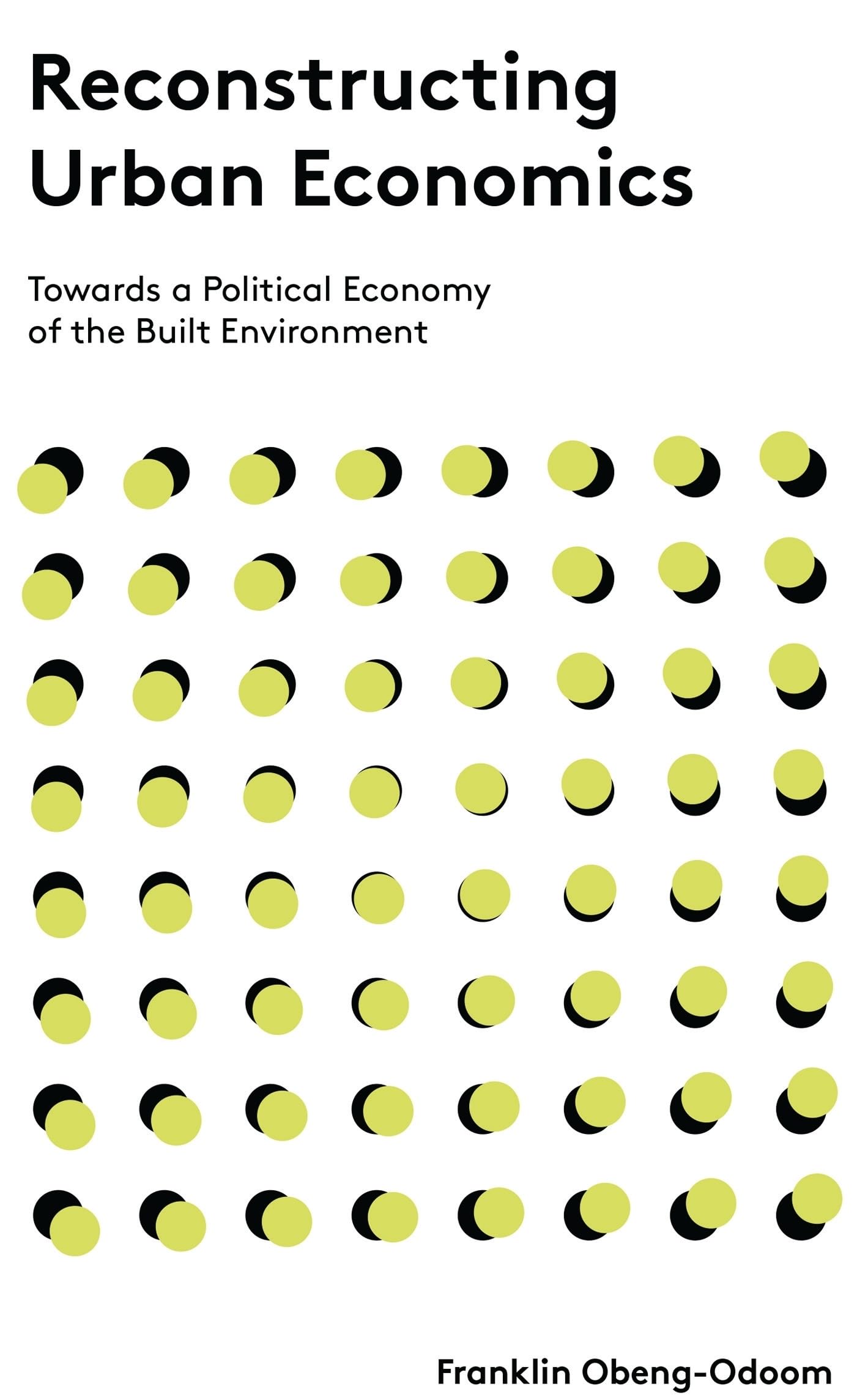 Reconstructing Urban Economics: Towards a Political Economy of the Built Environment,Used