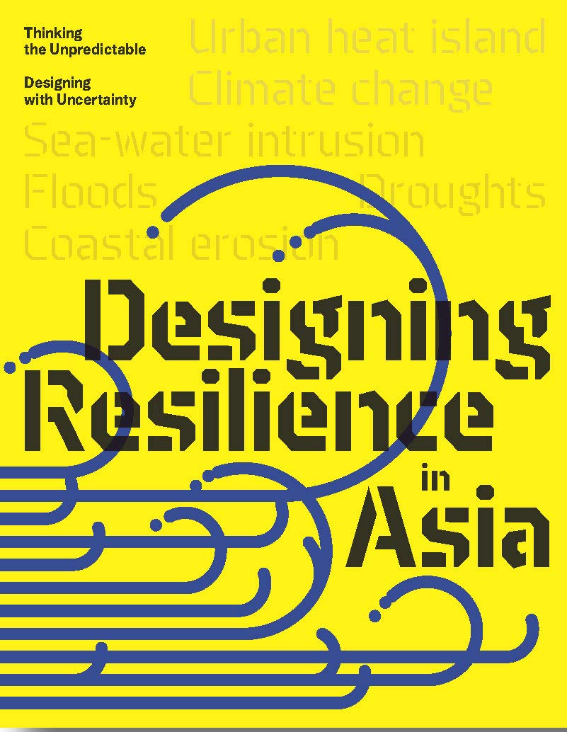 Design Resilience in Asia: Thinking the Unpredictable, Designing with Uncertainty,Used