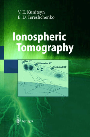Ionospheric Tomography (Physics of Earth and Space Environments),New