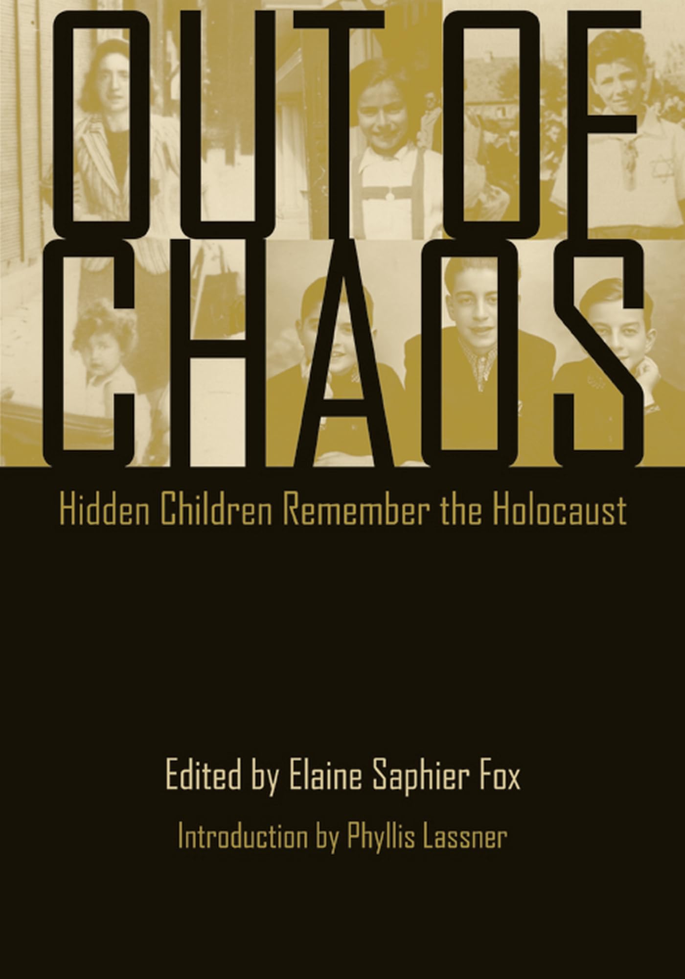 Out Of Chaos: Hidden Children Remember The Holocaust,Used