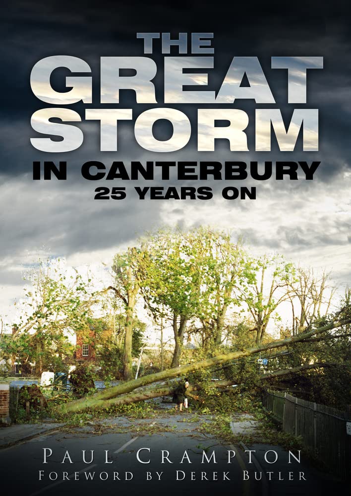 The Great Storm in Canterbury: 25 Years On,Used