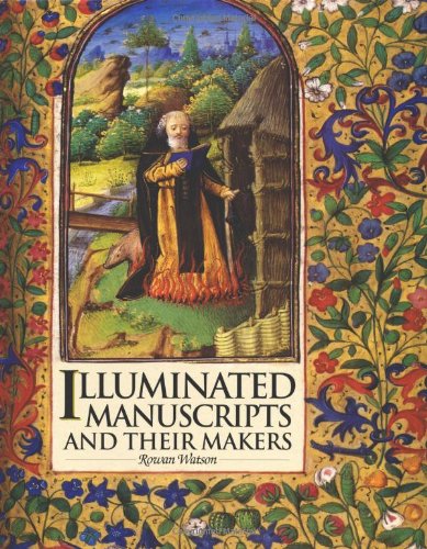 Illuminated Manuscripts and Their Makers,New