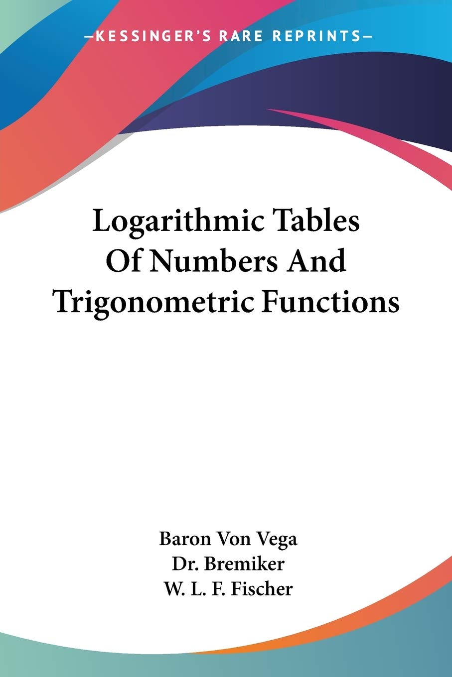 Logarithmic Tables Of Numbers And Trigonometric Functions,Used