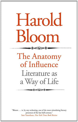 The Anatomy of Influence: Literature as a Way of Life,Used