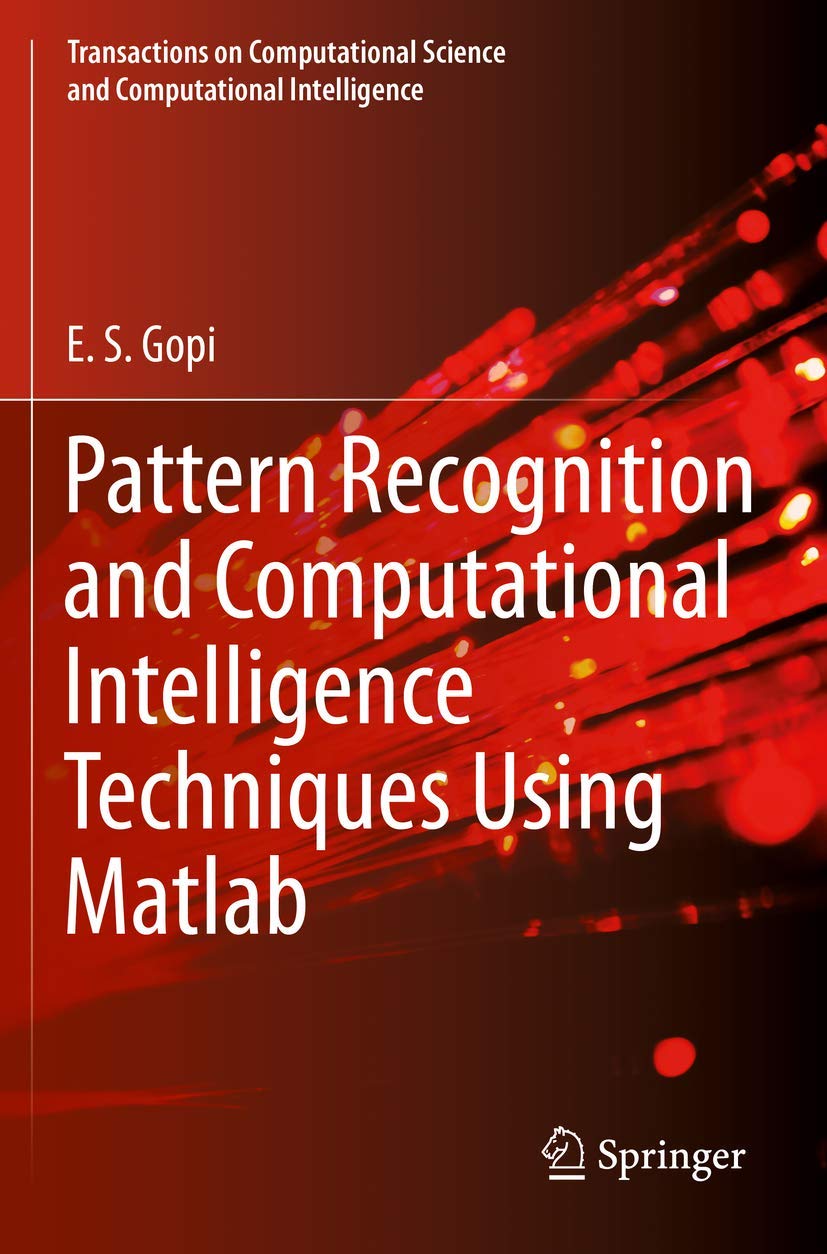 Pattern Recognition and Computational Intelligence Techniques Using Matlab (Transactions on Computational Science and Computatio,Used