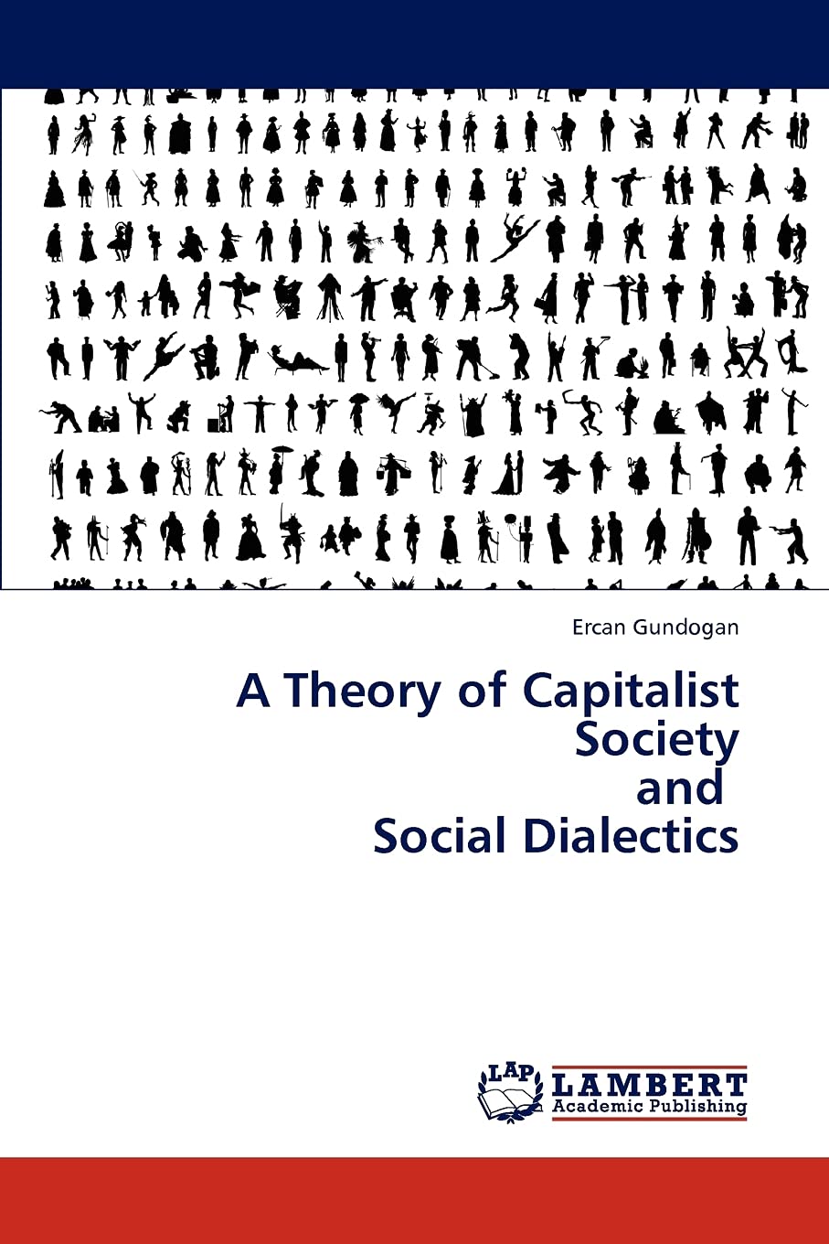 A Theory of Capitalist Society and Social Dialectics,Used
