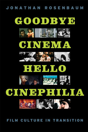 Goodbye Cinema, Hello Cinephilia: Film Culture In Transition,Used