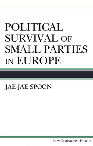 Political Survival Of Small Parties In Europe (New Comparative Politics)