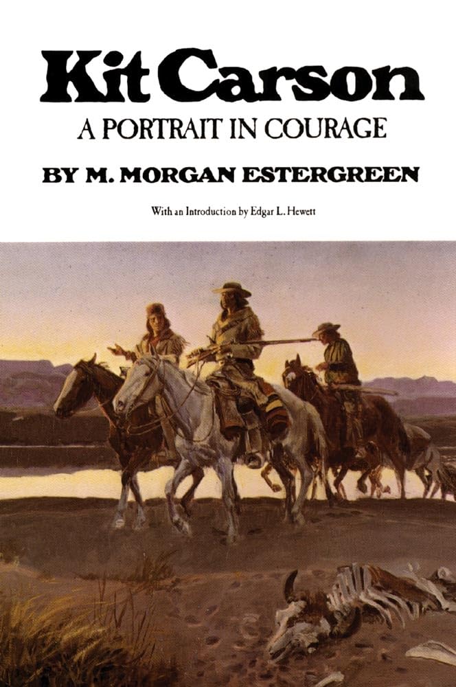 Kit Carson: A Portrait in Courage,Used