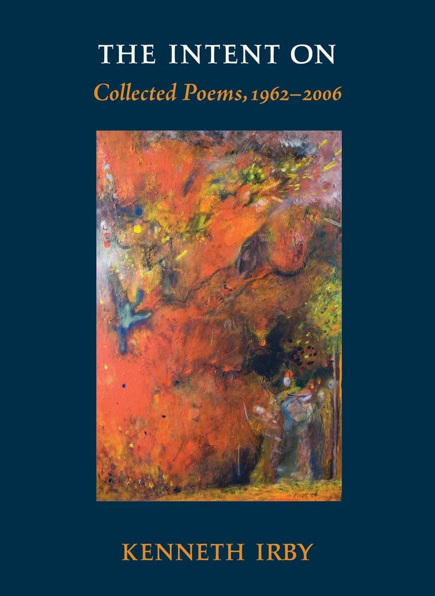 The Intent On: Collected Poems, 19622006 (Io Poetry Series),Used