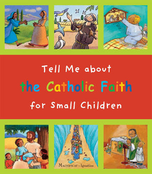 Tell Me About The Catholic Faith For Small Children