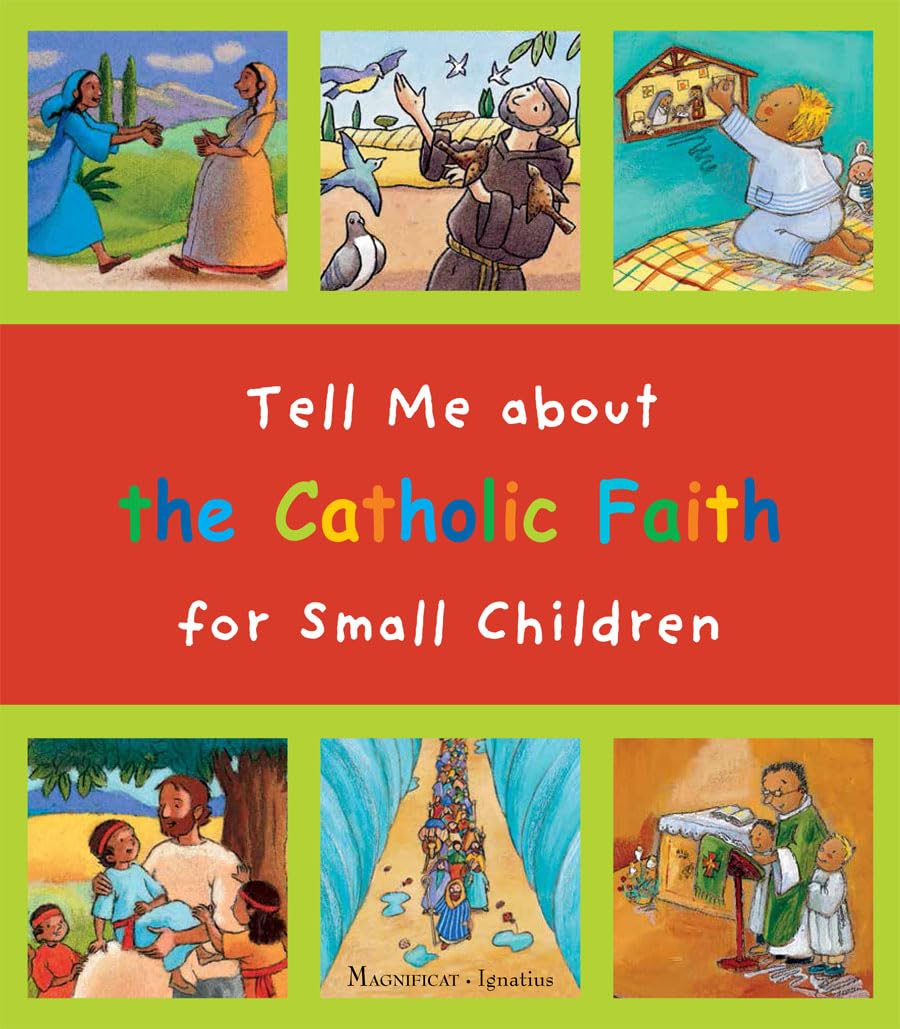 Tell Me About The Catholic Faith For Small Children