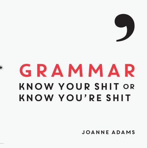 Grammar: Know Your Shit Or Know YouRe Shit (English)