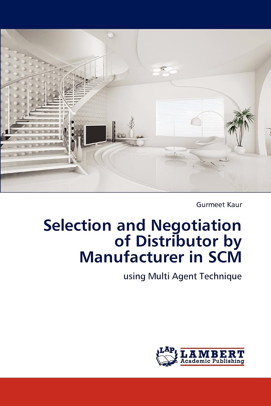 Selection and Negotiation of Distributor by Manufacturer in SCM: using Multi Agent Technique,Used
