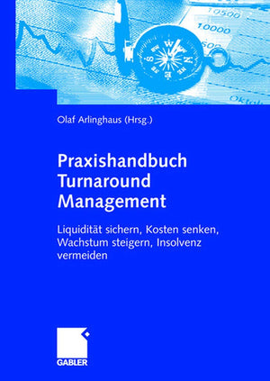 Praxishandbuch Turnaround Management: Liquiditt sichern, Kosten senken, Wachstum steigern, Insolvenz vermeiden (German Edition),Used